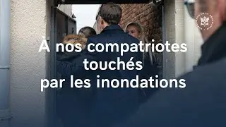 À nos compatriotes touchés par les inondations : l’État sera à vos côtés.