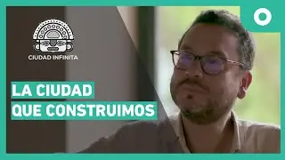 Ciudad infinita - La ciudad que construimos (29/10/2024)