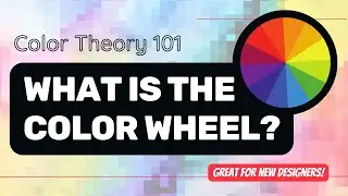 What is the Color Wheel? 🎨🌈 (Color Theory 101)