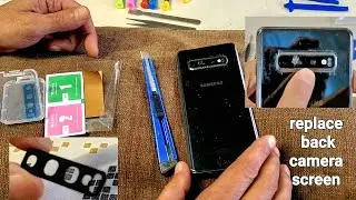 How To Replace Back Screen Camera Samsung S10 Plus