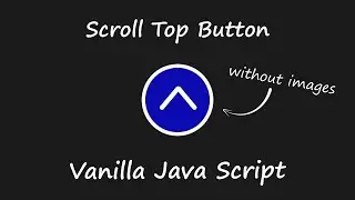 Smooth Scroll Top Button CSS JS | Scroll Top JS Tutorial