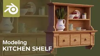 3D Modeling Kitchen Shelf in Blender