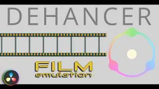 The Film Look with DEHANCER in just a couple of steps | Overview for DaVinci Resolve