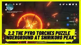 Genshin Impact 2.2 - The Pyro (Fire) Torches Puzzle Underground at Shirikoro Peak on Tsurumi Island