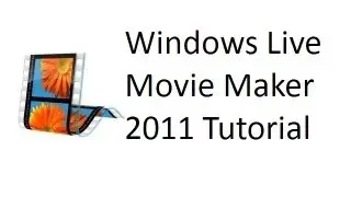 Windows Live Movie Maker: Adding Visual Effects