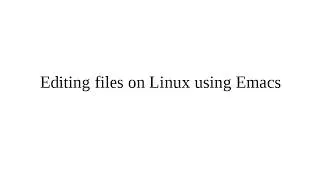 Editing files on Linux using Emacs