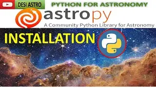 Astronomical Data Analysis  visualization| What is Python Astropy &Astropy Installation | DESI ASTRO