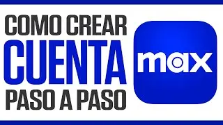 ✅ Cómo CREAR una CUENTA en MAX (2024) Registarse En Max Por Primera Vez