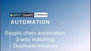 LLM : Automating Supply Chain tasks, 3-way match, duplicate invoices design discussion