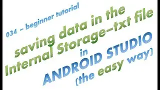 034 - Using txt files to Save Data in Android Studio - the easy way - a simple complete app example