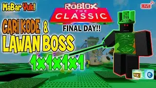 Kita Cari Kode Rahasia & Lawan Boss 1x1x1x1 - Roblox The Classic Event