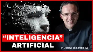 "Inteligencia" Artificial - P. Gustavo Lombardo - 5ª Semana