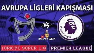 SÜPER LİG - PREMIER LEAGUE  / CHALLENGE SIM / FIFA 21 - PES 2021