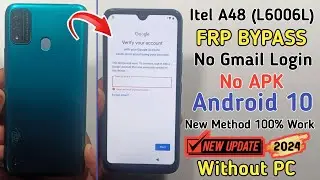 itel A48 FRP Bypass Android 10 2024 | itel  ( L6006L )  Google Account Unlock Without Pc