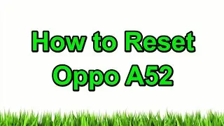 How to Hard Reset Oppo A52 — Pattern Unlock