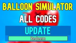 New Balloon Simulator Codes | Roblox Balloon Simulator Codes