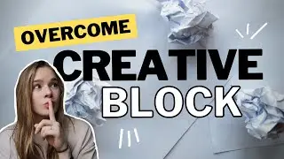 CREATIVE PEOPLE VS CREATIVE BLOCK | How To Stop Art Block & Get Motivated – Simple Tips & Advice