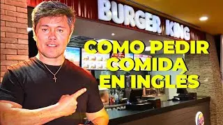 Cómo ordenar en Burger King en Inglés de forma rápida y fácil.