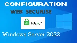 Configuration d'un serveur Web sécurisé sur Windows Server 2022