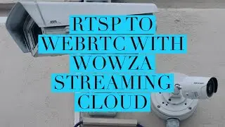 RTSP to WebRTC With Wowza Streaming Cloud