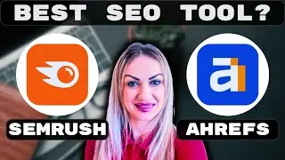 SEMrush vs Ahrefs | Which SEO Tool is the Best? 2025