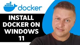 How to Install Docker on Windows 11 | Docker Tutorial 2024