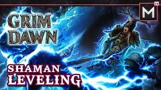 Shaman Leveling - Grim Dawn