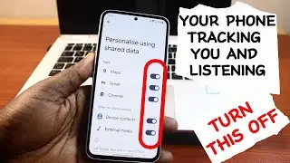 Your Android Phone is Tracking You and Listening | TURN OFF THIS NOW