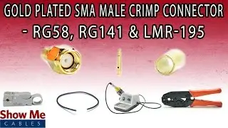 Gold Plated SMA Male Crimp Connector For RG58, RG141 & LMR-195 - Perfect For DIY Installs!
