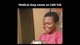 Medical shop owner on 14th feb  ||  Osita iheme || - Aki paw paw memes