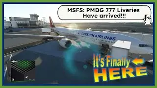 LIVE!  PMDG: 777 XBOX SERIES X: LIVERY PACKS HAVE ARRIVED IN THE MARKETPLACE: MSFS 2020