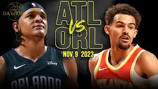 Atlanta Hawks vs Orlando Magic Full Game Highlights | Nov 9, 2023 | FreeDawkins