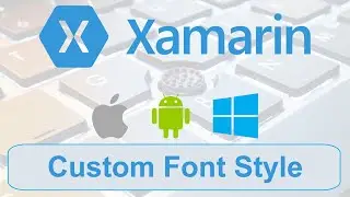 Custom Font Style on Labels in Xamarin Forms | Tamil Tutorial