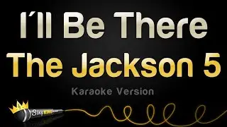 The Jackson 5 - Ill Be There (Karaoke Version)