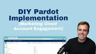 DIY Pardot (Marketing Cloud Account Engagement) Implementation Course (Trailer)