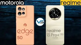 Realme 13 Pro Plus 5G VS Motorola Edge 50 5G | Motorola Edge 50 5G VS Realme 13 Pro+ 5G