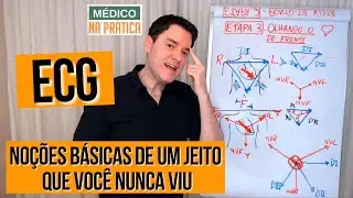 ECG - NOÇÕES BÁSICAS DE UM JEITO QUE VOCÊ NUNCA VIU!