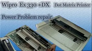 WEP EX 330 +DX DOT MATRIX PRINTER POWER PROBLEM FIX-Disassemble