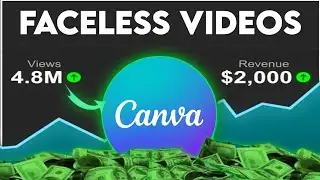 Make High-Earning Faceless Videos With Canva for Free