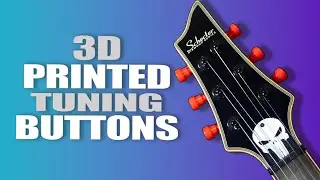 How I designed and 3D Printed Tuning Buttons for my Guitars