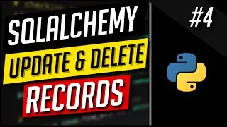 Updating & Deleting Records - SQLAlchemy #4