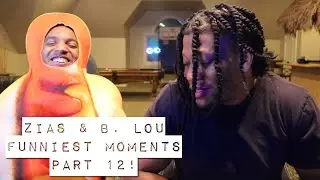 ZIAS & B.Lou's Funniest Moments Compilation part 12