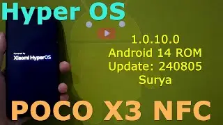 Hyper OS 1.0.10.0 for Poco X3 Android 14 ROM Update: 240805