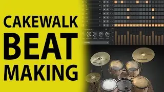 How To Use Cakewalk by Bandlab: Making Drum Beats