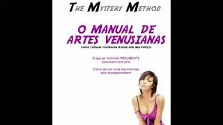 MM The Mystery Method O MANUAL DE ARTES VENUSIANAS audio livro romance