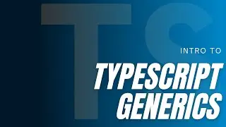 Intro to TYPESCRIPT GENERICS