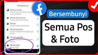 Cara Menyembunyikan Semua Foto Facebook - Pengaturan Only Me (2024)