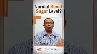 Hi9 | Normal blood sugar level? | Dr.Rakesh sahay | Endocrinologist
