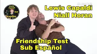 Niall Horan and Lewis Capaldi Friendship Test sub español