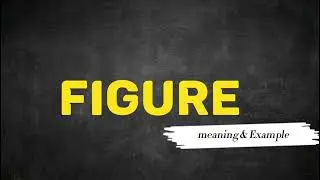 What Does FIGURE    Means || Meanings And Definitions in ENGLISH